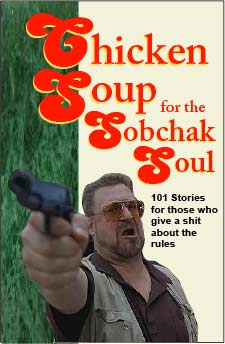 Chicken Soup for the Sobchak Soul