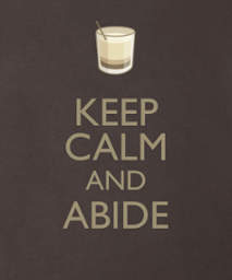 keep calm and abide