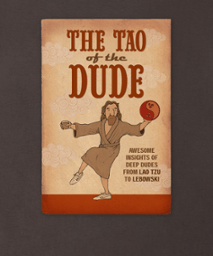 the tao of the dude
